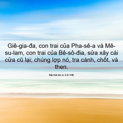 Picture 06 - Nê-hê-mi-a 3:6 VIE - Giê-gia-đa, con trai của Pha-sê-a và - Bible Verse Picture