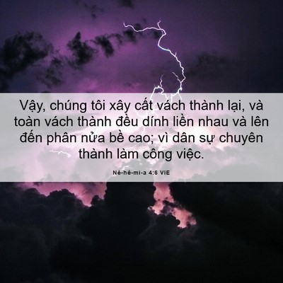 Picture 06 - Nê-hê-mi-a 4:6 VIE - Vậy, chúng tôi xây cất vách thành lại, - Bible Verse Picture