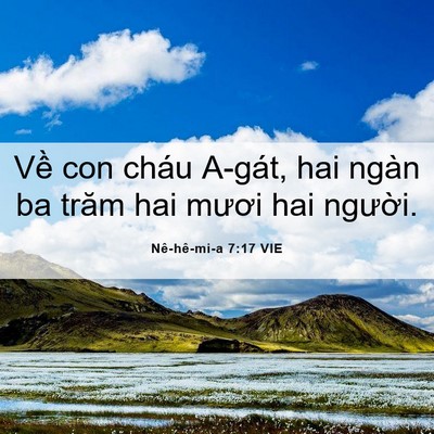 Picture 06 - Nê-hê-mi-a 7:17 VIE - Về con cháu A-gát, hai ngàn ba trăm hai - Bible Verse Picture