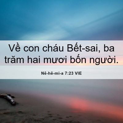 Picture 06 - Nê-hê-mi-a 7:23 VIE - Về con cháu Bết-sai, ba trăm hai mươi - Bible Verse Picture
