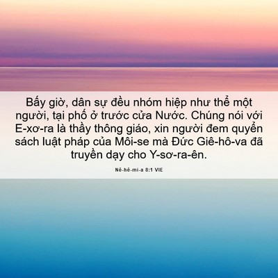 Picture 06 - Nê-hê-mi-a 8:1 VIE - Bấy giờ, dân sự đều nhóm hiệp như - Bible Verse Picture