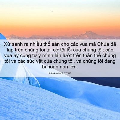 Picture 06 - Nê-hê-mi-a 9:37 VIE - Xứ sanh ra nhiều thổ sản cho các vua mà - Bible Verse Picture