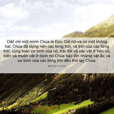 Picture 06 - Nê-hê-mi-a 9:6 VIE - Oâi! chỉ một mình Chúa là Đức - Bible Verse Picture
