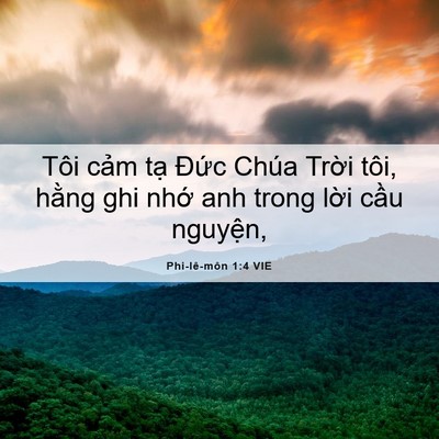 Picture 06 - Phi-lê-môn 1:4 VIE - Tôi cảm tạ Đức Chúa Trời tôi, hằng - Bible Verse Picture