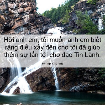 Picture 06 - Phi-líp 1:12 VIE - Hỡi anh em, tôi muốn anh em biết rằng - Bible Verse Picture