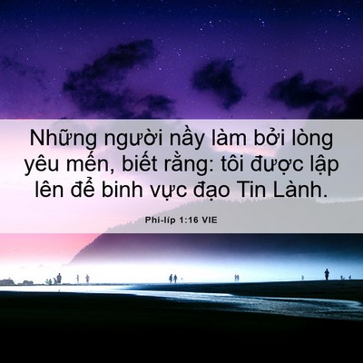 Picture 06 - Phi-líp 1:16 VIE - Những người nầy làm bởi lòng yêu - Bible Verse Picture