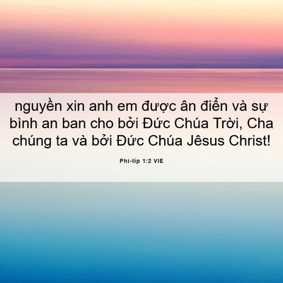 Picture 06 - Phi-líp 1:2 VIE - nguyền xin anh em được ân điển và sự - Bible Verse Picture