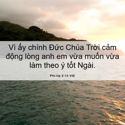 Picture 06 - Phi-líp 2:13 VIE - Vì ấy chính Đức Chúa Trời cảm động - Bible Verse Picture