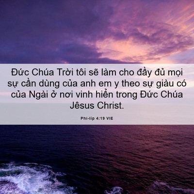 Picture 06 - Phi-líp 4:19 VIE - Đức Chúa Trời tôi sẽ làm cho đầy - Bible Verse Picture