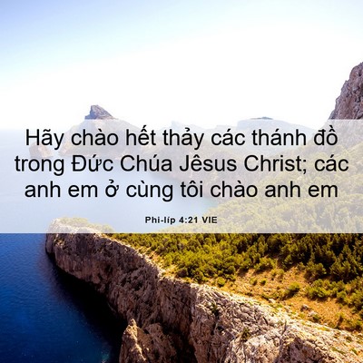 Picture 06 - Phi-líp 4:21 VIE - Hãy chào hết thảy các thánh đồ trong - Bible Verse Picture