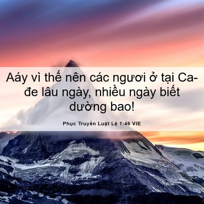 Picture 06 - Phục Truyền Luật Lệ 1:46 VIE - Aáy vì thế nên các ngươi ở tại Ca-đe - Bible Verse Picture