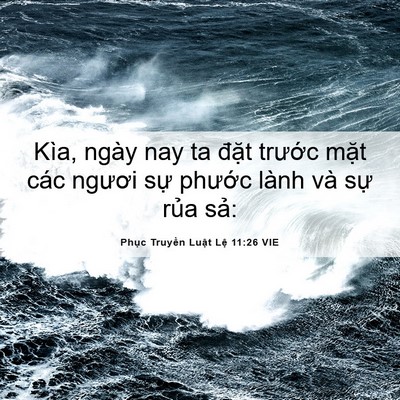 Picture 06 - Phục Truyền Luật Lệ 11:26 VIE - Kìa, ngày nay ta đặt trước mặt các - Bible Verse Picture