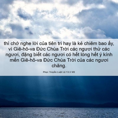 Picture 06 - Phục Truyền Luật Lệ 13:3 VIE - thì chớ nghe lời của tiên tri hay là - Bible Verse Picture