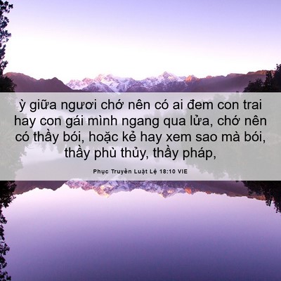 Picture 06 - Phục Truyền Luật Lệ 18:10 VIE - ỳ giữa ngươi chớ nên có ai đem con - Bible Verse Picture