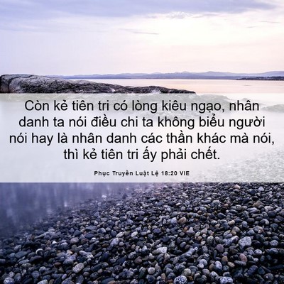 Picture 06 - Phục Truyền Luật Lệ 18:20 VIE - Còn kẻ tiên tri có lòng kiêu ngạo, nhân - Bible Verse Picture