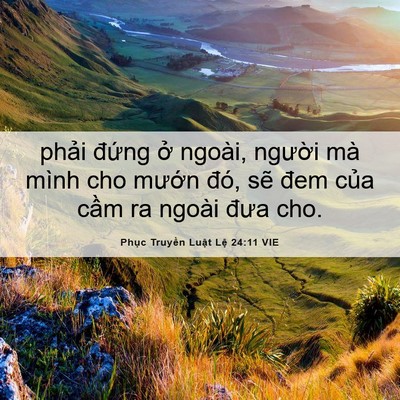 Picture 06 - Phục Truyền Luật Lệ 24:11 VIE - phải đứng ở ngoài, người mà mình cho - Bible Verse Picture