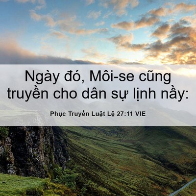 Picture 06 - Phục Truyền Luật Lệ 27:11 VIE - Ngày đó, Môi-se cũng truyền cho dân sự - Bible Verse Picture