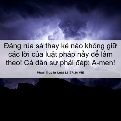 Picture 06 - Phục Truyền Luật Lệ 27:26 VIE - Đáng rủa sả thay kẻ nào không giữ - Bible Verse Picture