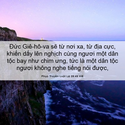 Picture 06 - Phục Truyền Luật Lệ 28:49 VIE - Đức Giê-hô-va sẽ từ nơi xa, từ địa - Bible Verse Picture