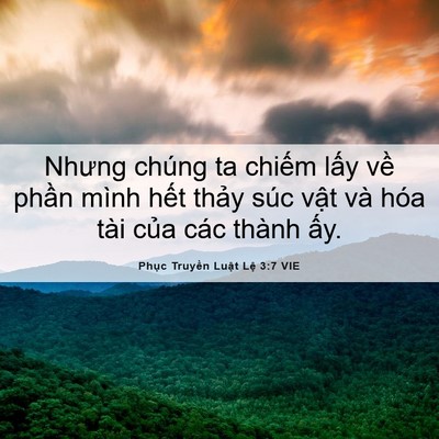 Picture 06 - Phục Truyền Luật Lệ 3:7 VIE - Nhưng chúng ta chiếm lấy về phần mình - Bible Verse Picture