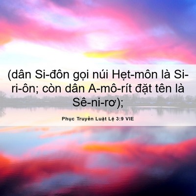 Picture 06 - Phục Truyền Luật Lệ 3:9 VIE - (dân Si-đôn gọi núi Hẹt-môn là - Bible Verse Picture