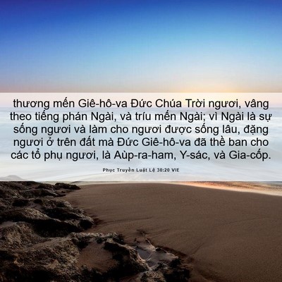 Picture 06 - Phục Truyền Luật Lệ 30:20 VIE - thương mến Giê-hô-va Đức Chúa Trời - Bible Verse Picture