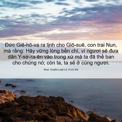 Picture 06 - Phục Truyền Luật Lệ 31:23 VIE - Đức Giê-hô-va ra lịnh cho Giô-suê, con - Bible Verse Picture