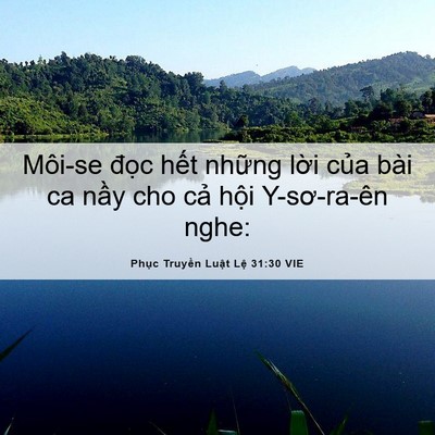 Picture 06 - Phục Truyền Luật Lệ 31:30 VIE - Môi-se đọc hết những lời của bài ca - Bible Verse Picture