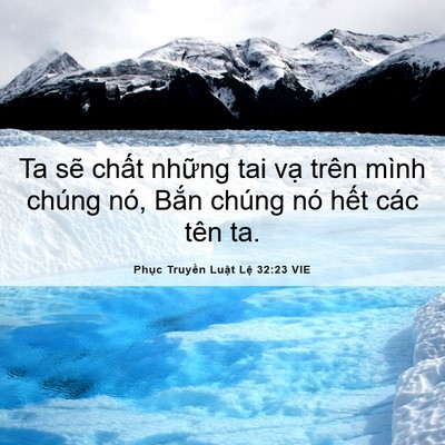 Picture 06 - Phục Truyền Luật Lệ 32:23 VIE - Ta sẽ chất những tai vạ trên mình - Bible Verse Picture
