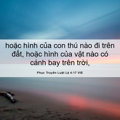 Picture 06 - Phục Truyền Luật Lệ 4:17 VIE - hoặc hình của con thú nào đi trên - Bible Verse Picture