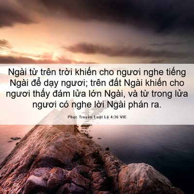 Picture 06 - Phục Truyền Luật Lệ 4:36 VIE - Ngài từ trên trời khiến cho ngươi nghe - Bible Verse Picture