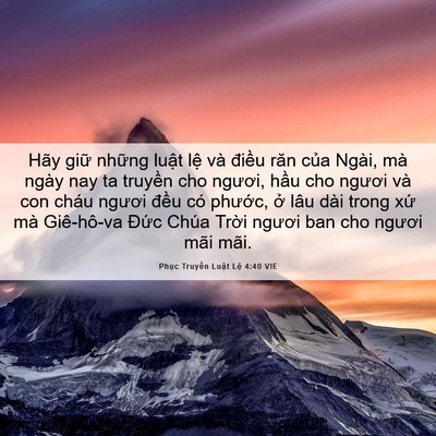 Picture 06 - Phục Truyền Luật Lệ 4:40 VIE - Hãy giữ những luật lệ và điều răn - Bible Verse Picture
