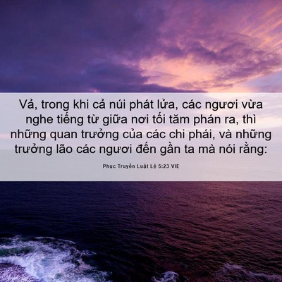 Picture 06 - Phục Truyền Luật Lệ 5:23 VIE - Vả, trong khi cả núi phát lửa, các - Bible Verse Picture