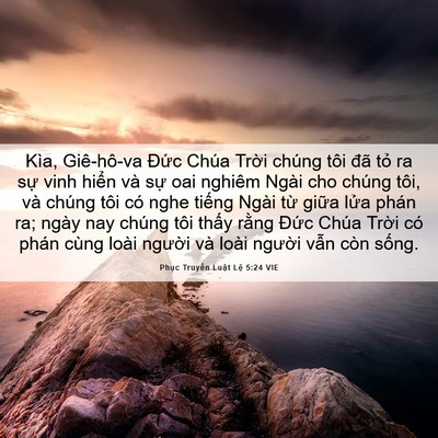 Picture 06 - Phục Truyền Luật Lệ 5:24 VIE - Kìa, Giê-hô-va Đức Chúa Trời chúng tôi - Bible Verse Picture