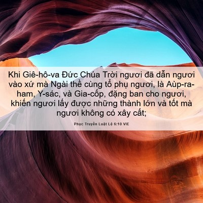 Picture 06 - Phục Truyền Luật Lệ 6:10 VIE - Khi Giê-hô-va Đức Chúa Trời ngươi đã - Bible Verse Picture