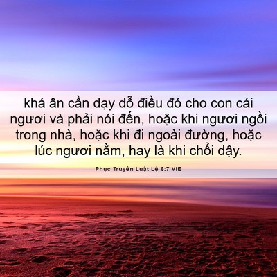 Picture 06 - Phục Truyền Luật Lệ 6:7 VIE - khá ân cần dạy dỗ điều đó cho con - Bible Verse Picture