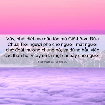 Picture 06 - Phục Truyền Luật Lệ 7:16 VIE - Vậy, phải diệt các dân tộc mà - Bible Verse Picture