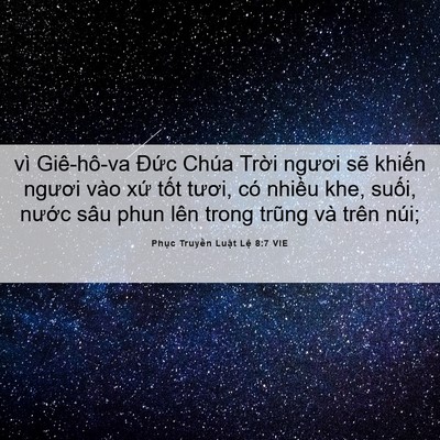 Picture 06 - Phục Truyền Luật Lệ 8:7 VIE - vì Giê-hô-va Đức Chúa Trời ngươi sẽ - Bible Verse Picture
