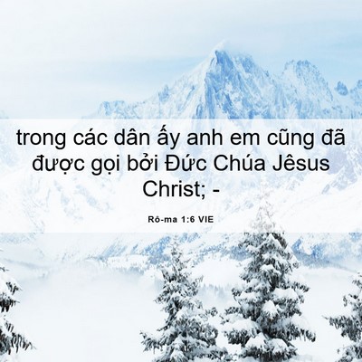 Picture 06 - Rô-ma 1:6 VIE - trong các dân ấy anh em cũng đã được - Bible Verse Picture
