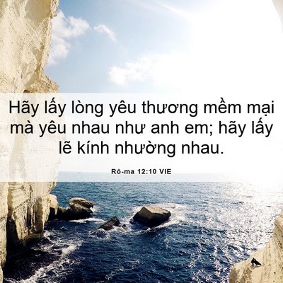 Picture 06 - Rô-ma 12:10 VIE - Hãy lấy lòng yêu thương mềm mại mà - Bible Verse Picture