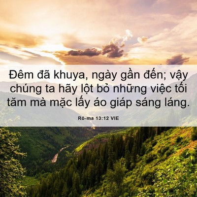 Picture 06 - Rô-ma 13:12 VIE - Đêm đã khuya, ngày gần đến; vậy - Bible Verse Picture