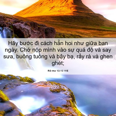 Picture 06 - Rô-ma 13:13 VIE - Hãy bước đi cách hẳn hoi như giữa ban - Bible Verse Picture