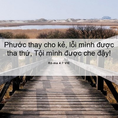 Picture 06 - Rô-ma 4:7 VIE - Phước thay cho kẻ, lỗi mình được tha - Bible Verse Picture