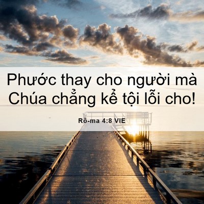 Picture 06 - Rô-ma 4:8 VIE - Phước thay cho người mà Chúa chẳng kể - Bible Verse Picture