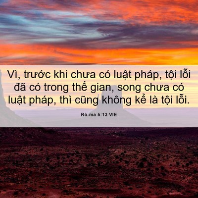 Picture 06 - Rô-ma 5:13 VIE - Vì, trước khi chưa có luật pháp, tội - Bible Verse Picture