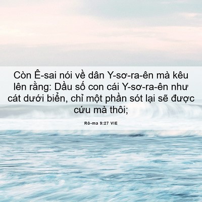 Picture 06 - Rô-ma 9:27 VIE - Còn Ê-sai nói về dân Y-sơ-ra-ên mà kêu - Bible Verse Picture