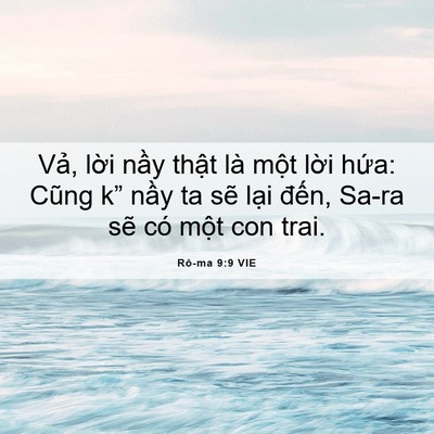 Picture 06 - Rô-ma 9:9 VIE - Vả, lời nầy thật là một lời hứa: - Bible Verse Picture