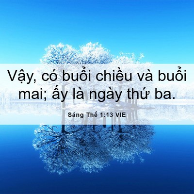 Picture 06 - Sáng Thế 1:13 VIE - Vậy, có buổi chiều và buổi mai; ấy - Bible Verse Picture