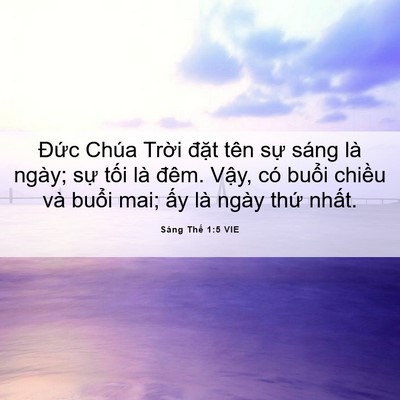 Picture 06 - Sáng Thế 1:5 VIE - Đức Chúa Trời đặt tên sự sáng là - Bible Verse Picture