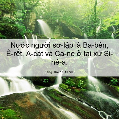 Picture 06 - Sáng Thế 10:10 VIE - Nước người sơ-lập là Ba-bên, Ê-rết, - Bible Verse Picture